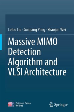 Massive MIMO Detection Algorithm and VLSI Architecture - Liu, Leibo;Peng, Guiqiang;Wei, Shaojun