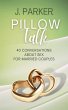 Pillow Talk: 40 Conversations about Sex... - Bild 1
