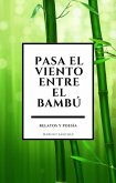 Pasa el viento entre el bambu (eBook, ePUB)