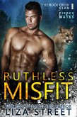 Ruthless Misfit (Fierce Mates: Rock Creek Clan, #1) (eBook, ePUB)