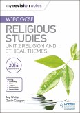 My Revision Notes WJEC GCSE Religious Studies: Unit 2 Religion and Ethical Themes (eBook, ePUB)