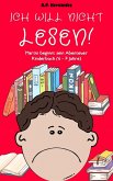 Ich will nicht lesen! Martin beginnt sein Abenteuer. Kinderbuch (6 - 7 Jahre) (eBook, ePUB)