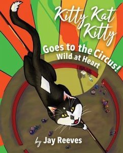 Kitty Kat Kitty Goes to the Circus (eBook, ePUB) - Reeves, Jay
