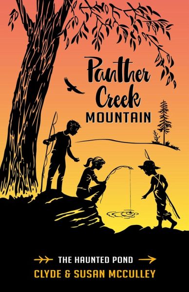 Panther Creek Mountaim:The Haunted Pond (Panther Creek Mountain Series, #2) (eBook, ePUB) Panther Creek Mountaim:The Haunted Pond (Panther Creek Mountain Series, #2) (eBook, ePUB)
