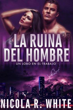 Cover La Ruina del Hombre (Un lobo en el trabajo) (eBook, ePUB)