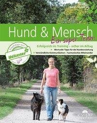 Hund & Mensch ein super Team - Uecker, Karen