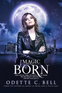 Magic Born Book Two (eBook, ePUB) - Bell, Odette C.