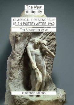 Classical Presences in Irish Poetry after 1960 - Impens, Florence