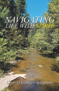 Navigating Life with Spirit (eBook, ePUB) - Gander-Spagnolo, Cher-Yl