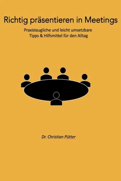 Richtig präsentieren in Meetings (eBook, ePUB) - Pütter, Christian