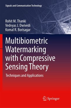 Multibiometric Watermarking with Compressive Sensing Theory - Thanki, Rohit M.;Dwivedi, Vedvyas J.;Borisagar, Komal R.