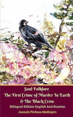 Soul Folklore The First Crime of Murder In Earth and The Black Crow Bilingual Edition English and Russian - Mediapro, Jannah Firdaus