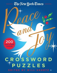 The New York Times Peace and Joy Crossword Puzzles: 200 Easy to Hard Puzzles - The New York Times