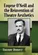 Eugene O'Neill and the Reinvention of... - Bild 1
