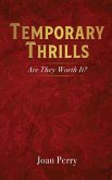 Temporary Thrills