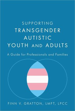 Supporting Transgender Autistic Youth and Adults - Gratton, Finn V.
