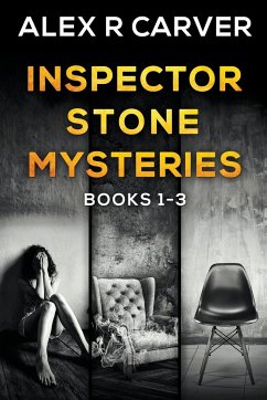 Inspector Stone Mysteries Volume 1 (Books 1-3) - Carver, Alex R