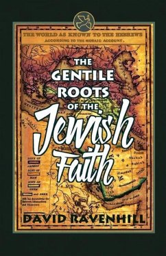 The Gentile Roots Of The Jewish Faith - Ravenhill, David