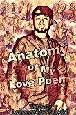 Anatomy of My Love Poem