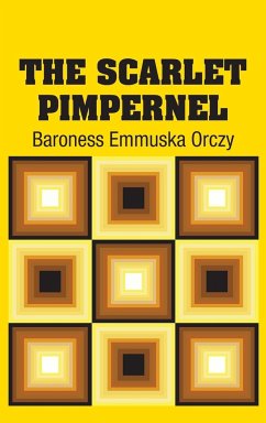 The Scarlet Pimpernel - Orczy, Baroness Emmuska