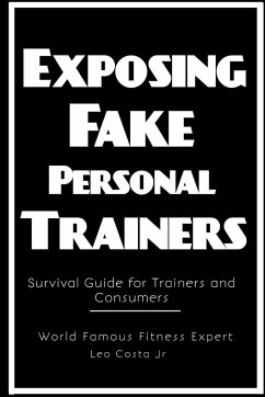 Exposing Fake Personal Trainers - Costa Jr., Leo