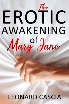 The Erotic Awakening of Mary Jane. - Cascia, Leonard