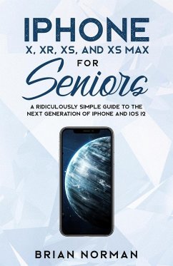 iPhone X, XR, XS, and XS Max for Seniors - Norman, Brian