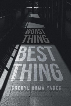 Worst Thing Best Thing - Roma Yarek, Cheryl