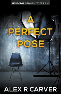 A Perfect Pose - Carver, Alex R