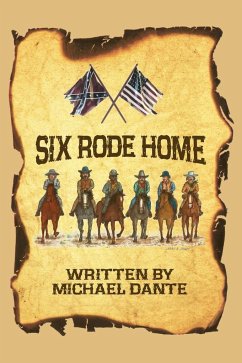 Six Rode Home (hardback) - Dante, Michael
