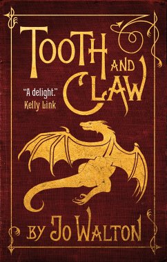 Tooth and Claw - Walton, Jo
