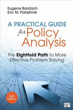 A Practical Guide for Policy Analysis - Bardach, Eugene S; Patashnik, Eric M