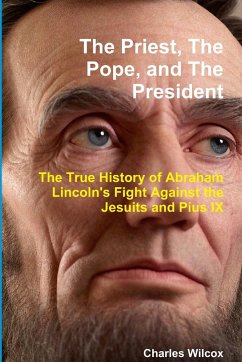 The Priest, The Pope, and The President - Wilcox, Charles