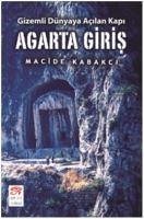 Agarta Giris - Kabakci, Macide