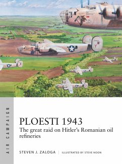 Ploesti 1943 - Zaloga, Steven J.