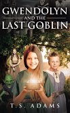 Gwendolyn and the Last Goblin