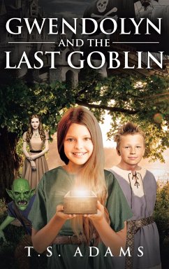Gwendolyn and the Last Goblin - Adams, T. S.