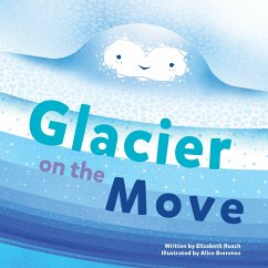 Glacier on the Move - Rusch, Elizabeth