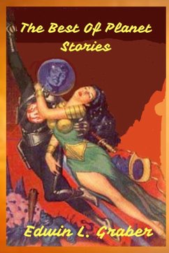 The Best Of Planet Stories - Graber, Edwin L.