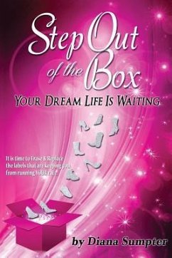 Step Out Of The Box Your Dream Life is Waiting - Sumpter, Diana