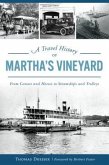 A Travel History of Martha's Vineyard: From Canoes and Horses to Steamships and Trolleys