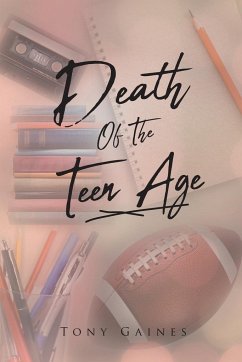 Death of the Teen Age - Gaines, Tony