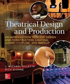 Loose Leaf for Theatrical Design and Production: An Introduction to Scene Design and Construction, Lighting, Sound, Costume, and Makeup - Gillette, J Michael; Dionne, Rich