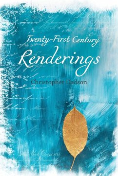 Twenty-First Century Renderings - Dadson, Christopher