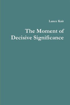 The Moment of Decisive Significance - Kair, Lance