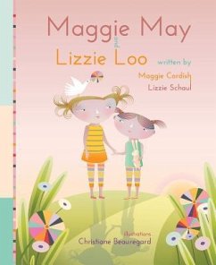 Maggie May & Lizzie Loo - Cordish, Maggie; Schaul, Lizzie