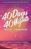 40 Days 40 Nights Prayer Communion: A 40 Days Prayer Guide Book