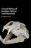 A Fossil History of Southern African Land Mammals