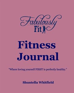 Fabulously Fit Fitness Journal - Whitfield, Shuntella