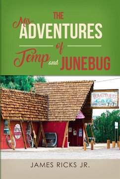 The Mis-Adventures of Temp and Junebug - Ricks Jr., James